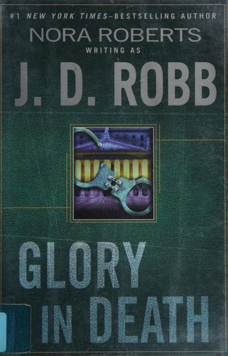 Nora Roberts: Glory in death (2004, G.P. Putnam's Sons)