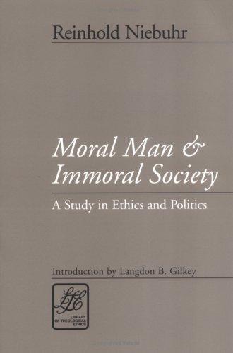 Reinhold Niebuhr: Moral man and immoral society (2001, Westminster John Knox Press)