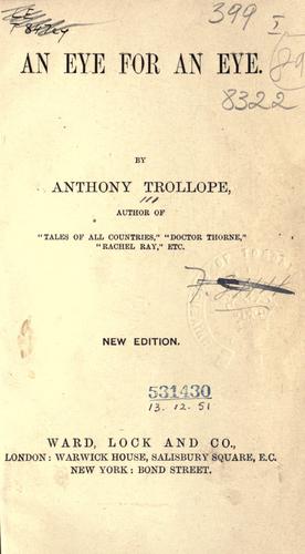 Anthony Trollope: An eye for an eye. (1800, Ward, Lock)