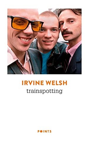 Irvine Welsh: Trainspotting (Paperback, 2021, Points, POINTS)