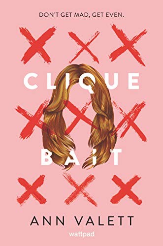 Ann Valett: Clique Bait (Hardcover, 2020, HarperTeen)