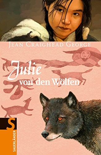 Jean Craighead George: Julie von den Wölfen (Hardcover, 2010, FISCHER Sauerländer)