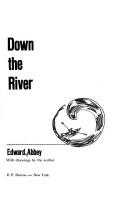 Edward Abbey: Down the river (1982, Dutton)