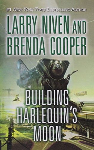 Larry Niven, Brenda Cooper: Building Harlequin's Moon (Paperback, 2006, Tor Books)