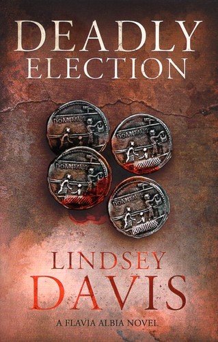 Lindsey Davis: Deadly Election (Paperback, 2015, Hodder and Stoughton)