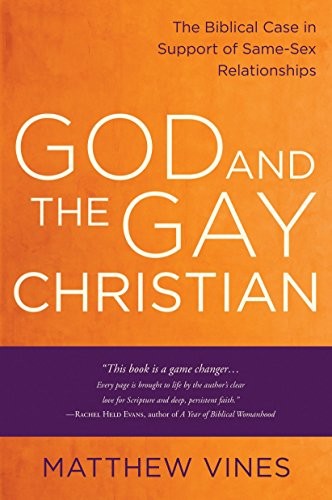 Matthew Vines: God and the Gay Christian (Paperback, 2015, Convergent Books)