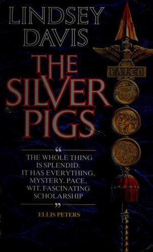 Lindsey Davis: The Silver Pigs (Paperback, 1990, Pan Books)