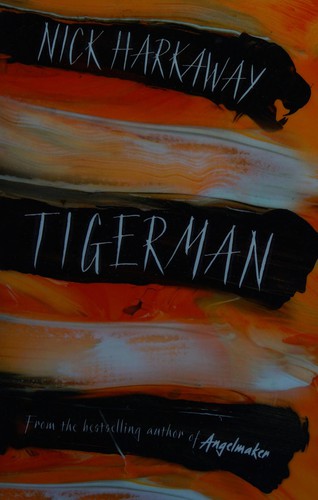 Nick Harkaway: Tigerman (2014, Penguin Random House)