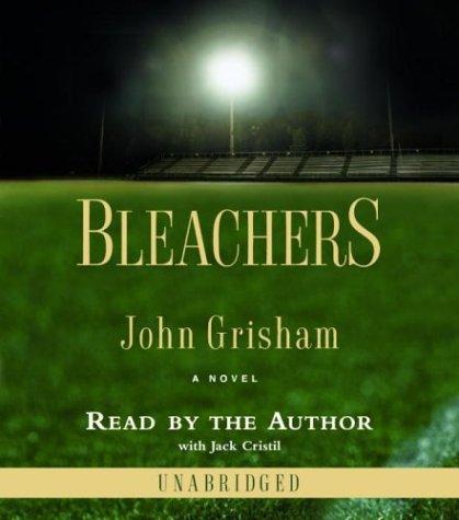 John Grisham: Bleachers (John Grishham) (AudiobookFormat, 2003, Random House Audio)