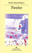 Nick McDonell: Twelve (Paperback, Spanish language, 2003, Anagrama)