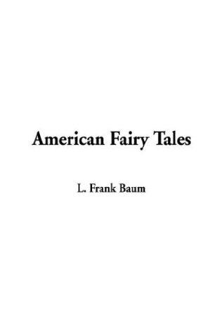 American Fairy Tales (Hardcover, 2004, IndyPublish.com)