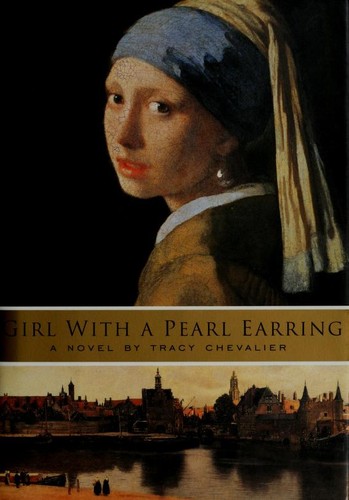 Tracy Chevalier: Girl with a pearl earring (2000, Dutton)