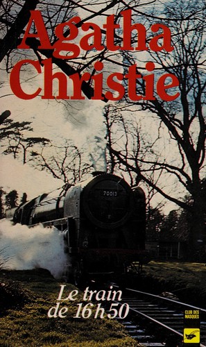 Agatha Christie: Le train de 16 heures 50 (French language, 1984, Librairie des Champs-Elysees)