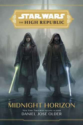 Daniel Older, Daniel José Older: Midnight Horizon (Hardcover, 2022, Disney–Lucasfilm Press)