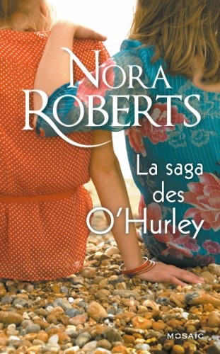 Nora Roberts: La saga des O'Hurley (Paperback, 2012, HarperCollins, HARPERCOLLINS)