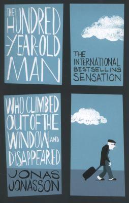 Hundredyearold Man Who Climbed Out Of The Window And Disappeared (2012, Hesperus Press Ltd)