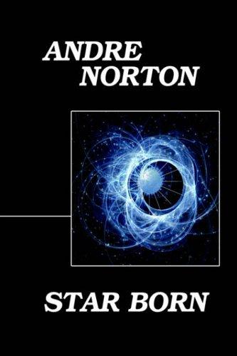 Andre Norton: Star Born (Paperback, 2006, Wildside Press)