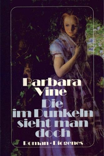 Ruth Rendell: Die im Dunkeln sieht man doch (German language, 1988, Diogenes)