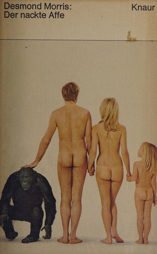Desmond Morris: Der nackte Affe (German language, 1973, Droemer-Knaur)