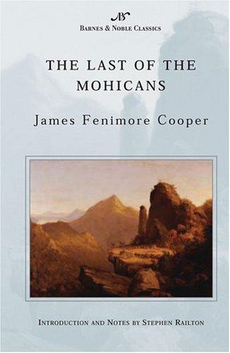 James Fenimore Cooper: The last of the Mohicans (2003, Barnes & Noble Classics)