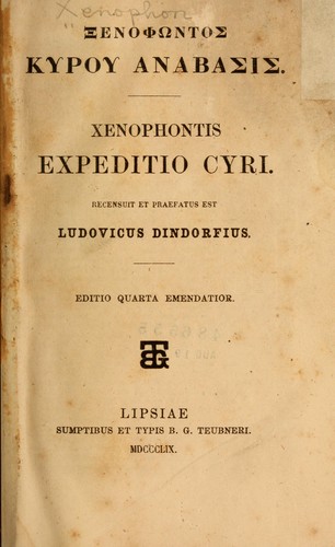 Xenophon: Kyrou anabasis (Greek language, 1871, sumptibus et typis B. G. Teubneri)