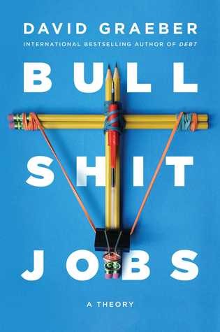 Bullshit Jobs (Hardcover, 2018, Simon Schuster)