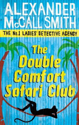 Alexander McCall Smith: Double Comfort Safari Club (2010, Little, Brown Book Group Limited)