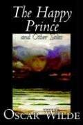 Oscar Wilde: The Happy Prince and Other Tales (Hardcover, 2005, Alan Rodgers Books)