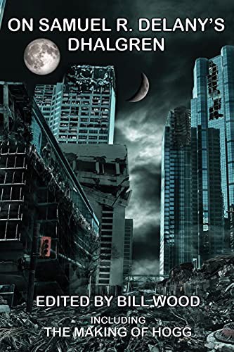 Bill Wood: On Samuel R. Delany's Dhalgren (Paperback, Fantastic Books)