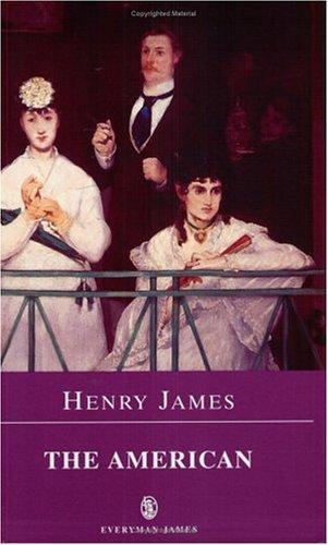 Henry James: The American (Everyman Paperback Classics) (1997, Everyman Paperback Classics)