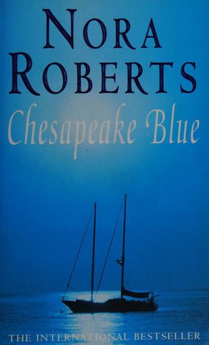 Nora Roberts: Chesapeake Blue (Paperback, 2003, Piatkus Books)