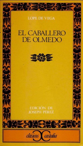 Lope de Vega: El caballero de Olmedo (Paperback, Spanish language, 1989, Castalia)