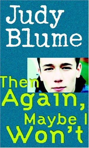 Judy Blume: Then Again, Maybe I Won't (1971, Laurel Leaf)