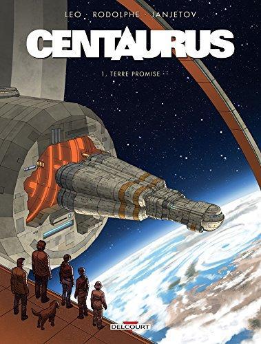 Centaurus. 1, Terre promise (French language, 2015)