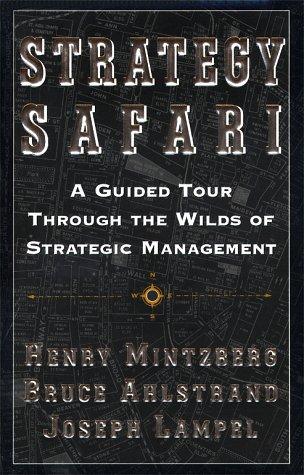 Henry Mintzberg: Strategy safari (1998, Free Press)