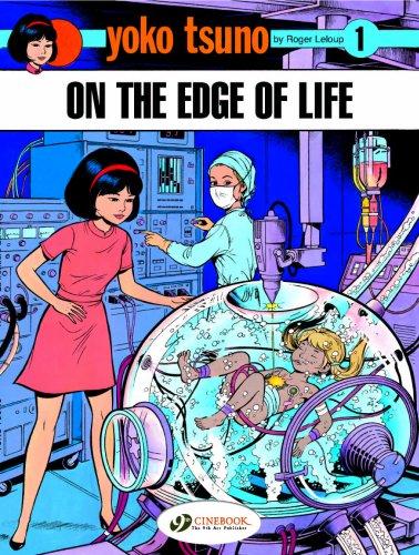 Roger Leloup: Yoko Tsuno - On the Edge of Life (Yoko Tsuno) (Paperback, 2007, Cinebook, LTD)