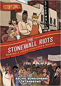 History Comics : the Stonewall Riots (2022, Roaring Brook Press)