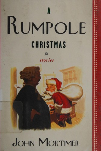 John Mortimer: A Rumpole Christmas (2009, Viking)