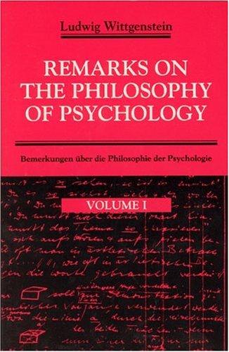 Remarks on the Philosophy of Psychology, Volume 1 (Remarks on the Philosophy of Psychology) (Paperback, 1988, University Of Chicago Press)