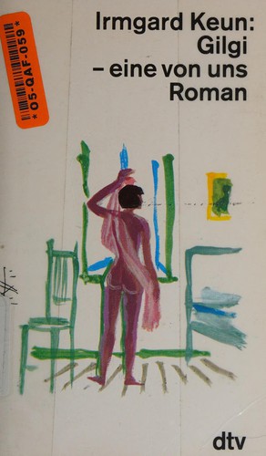 Irmgard Keun: Gilgi: eine von uns (Paperback, German language, 1989, Deutscher Taschenbuch Verlag GmbH & Co.)