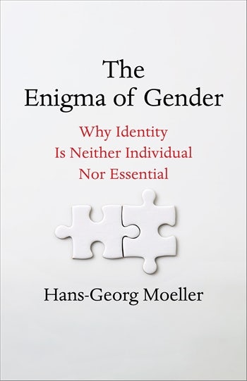 Hans-Georg Moeller: The Enigma of Gender (Columbia University Press)