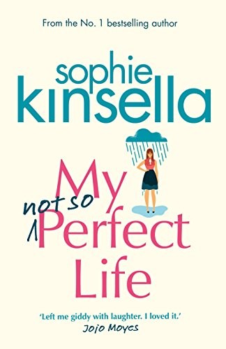 Sophie Kinsella: My Not So Perfect Life: A Novel (2017, The Dial Press)