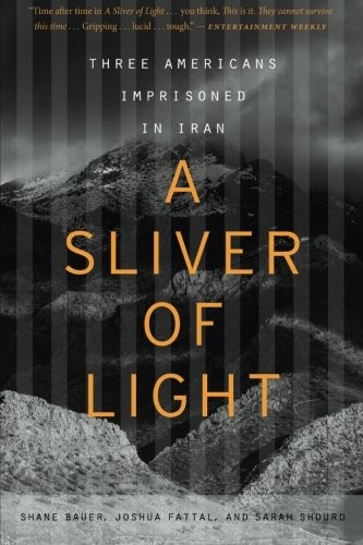 Shane Bauer: A Sliver of Light (Paperback, 2015, Mariner Books)