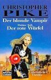 Christopher Pike: Der blonde Vampir 3. Der rote Würfel. Unheimlicher Thriller. (Paperback, 1996, Lübbe)