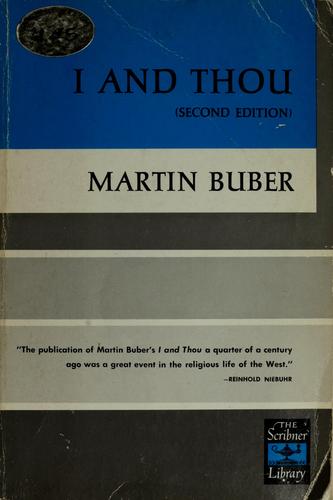 Martin Buber: I and Thou. (1958, Scribner)