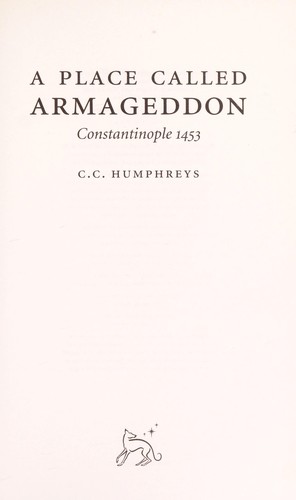 C. C. Humphreys: A place called Armageddon (2011, Orion)