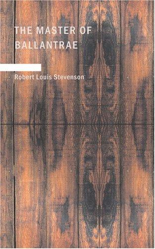 Stevenson, Robert Louis.: The Master of Ballantrae (Paperback, 2007, BiblioBazaar)