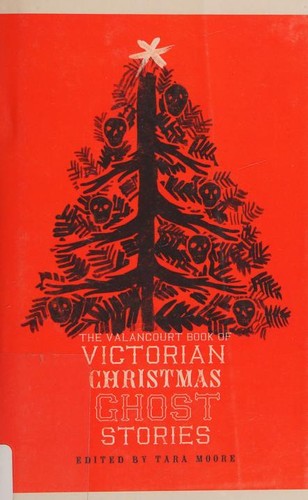 Arthur Doyle, Walter Scott, Tara Moore: Valancourt Book of Victorian Christmas Ghost Stories (2016, Valancourt Books)