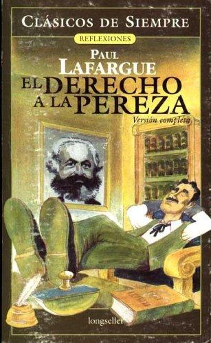 Paul Lafargue: El derecho a la pereza (Paperback, español language, 2003, Longseller)