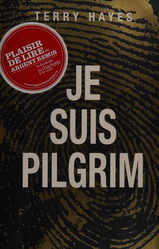 Terry Hayes: Je suis Pilgrim (French language, 2014, JC Lattès)